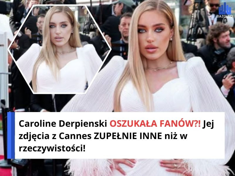 Caroline Derpienski OSZUKAŁA FANÓW?! Jej zdjęcia z Cannes ZUPEŁNIE INNE niż w rzeczywistości!